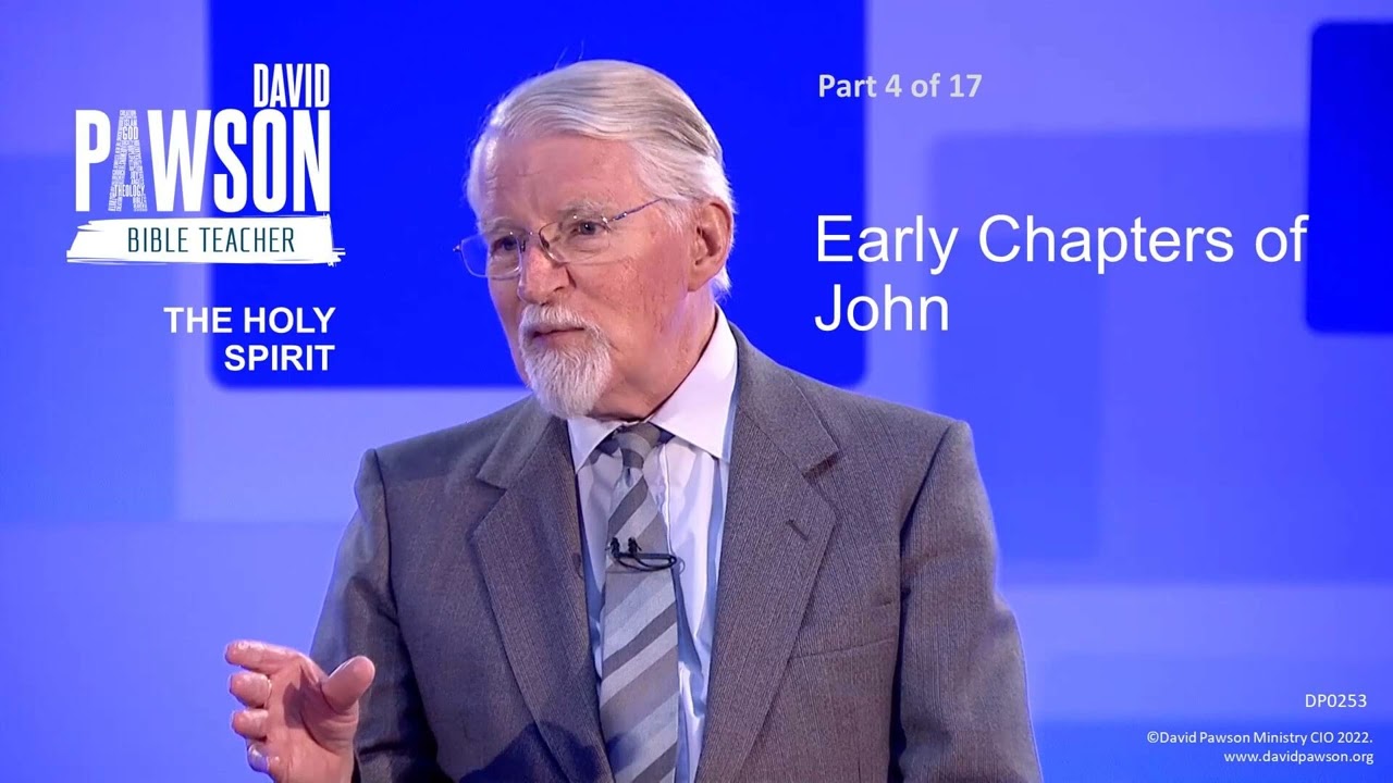 The Holy Spirit Through The Bible - part 4 - Early chapters of John - David Pawson
