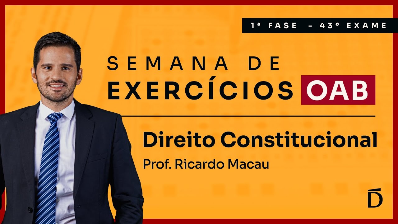 Direito Constitucional com Questões Comentadas | Semana de Exercícios OAB 43 - 1ª Fase