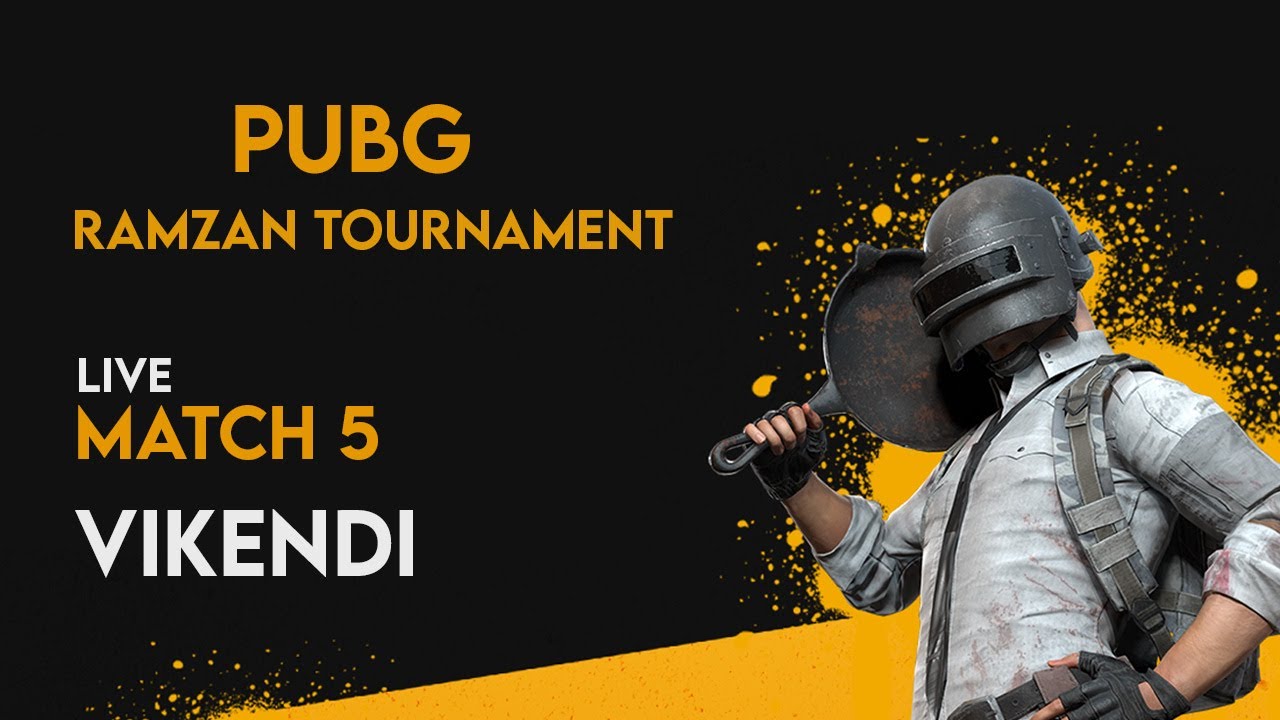 PUBG RAMZAN TOURNAMENT - MATCH 5 VIKENDI