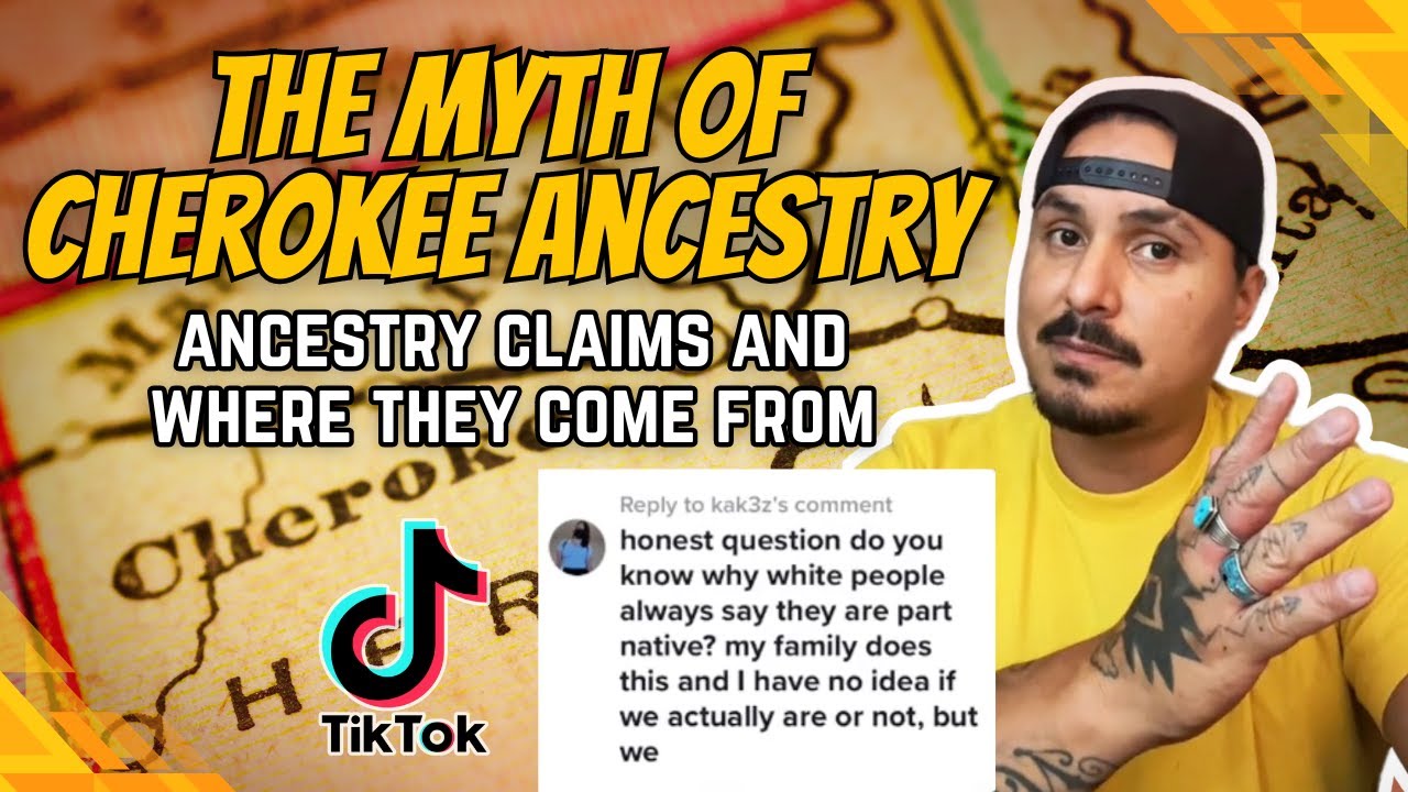 The Myth Of Cherokee Ancestry (Why So Many Americans Claim Indigenous Ancestry)