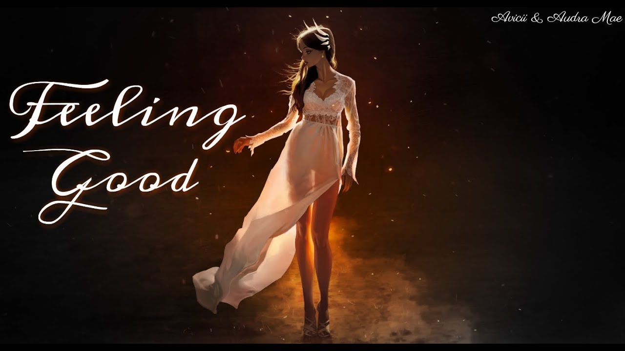 「Nightcore」➼ Avicii  - Feeling Good (ft. Audra Mae) [Lyric] ♬