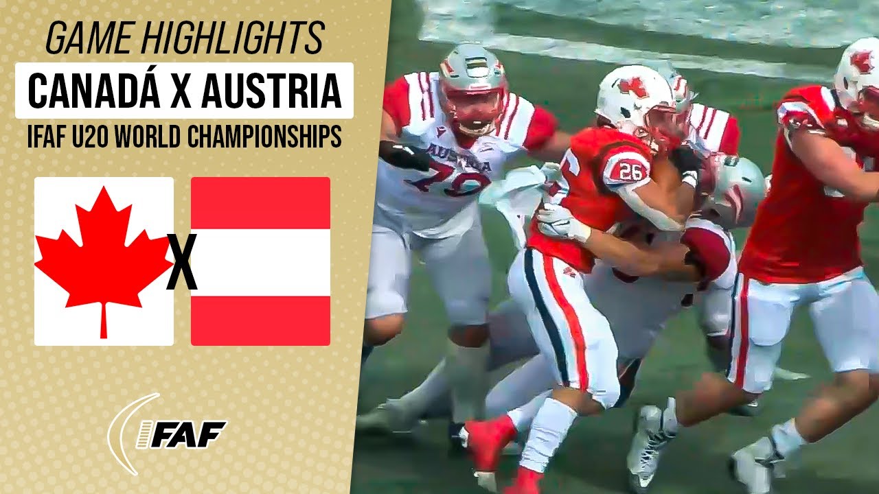 CANADA X AUSTRIA | IFAF U20 WORLD CHAMPIONSHIPS SEMIFINAL | Game Highlights