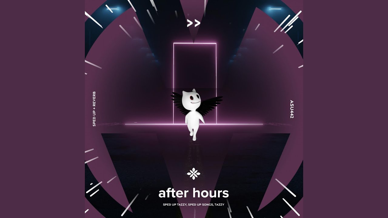 after hours - sped up + reverb
