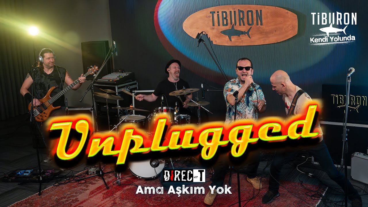 Direc-t - Ama Aşkım Yok | Tiburon Unplugged