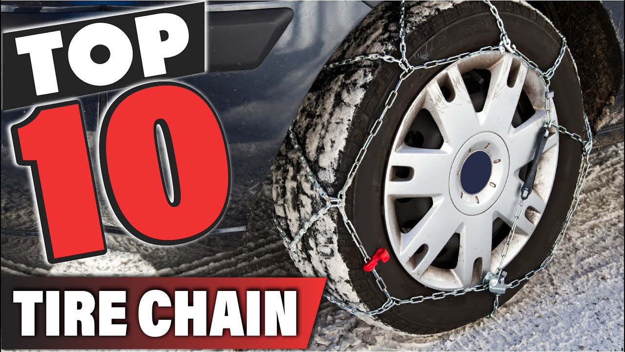 Best Tire Chain In 2025- Top 10 Tire Chains Review