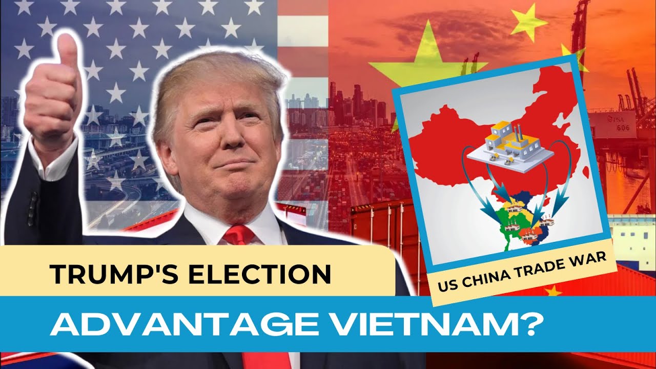 US Election 2024 | Impact of US China Trade War | China Plus One Strategy | Vietnam Sourcing