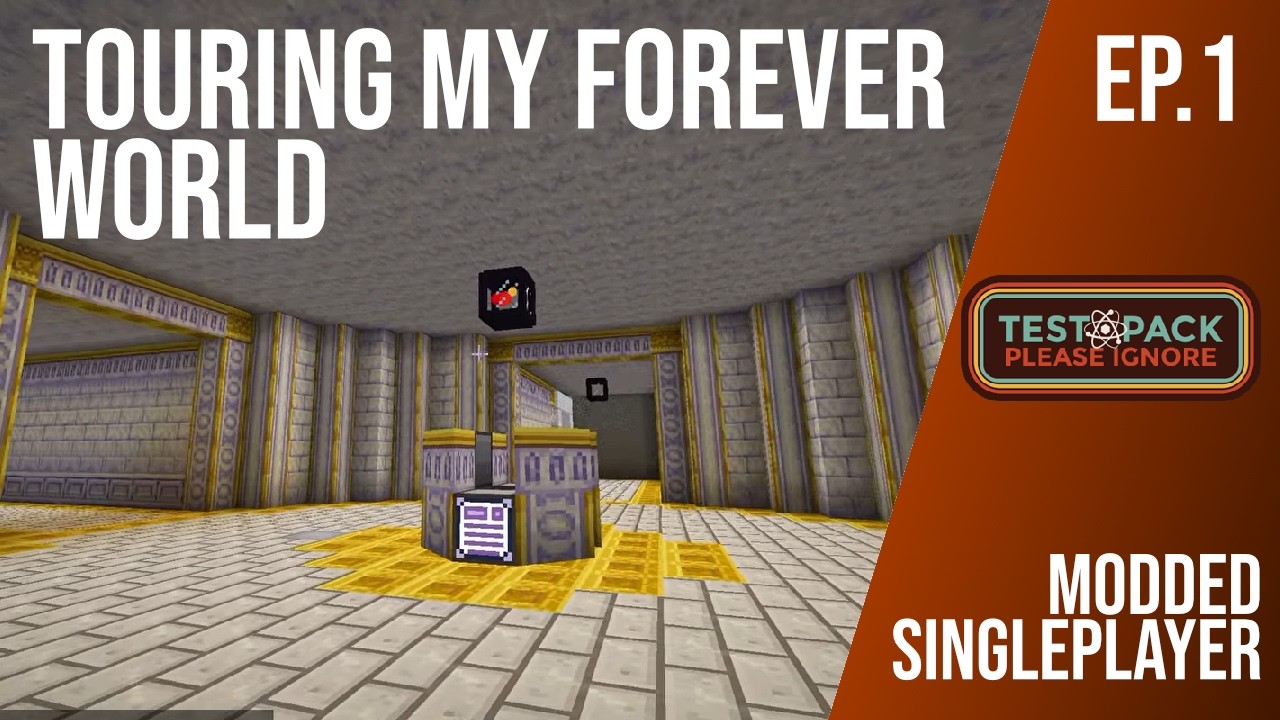 Test Pack Please Ignore - Ep 1: Touring my forever world