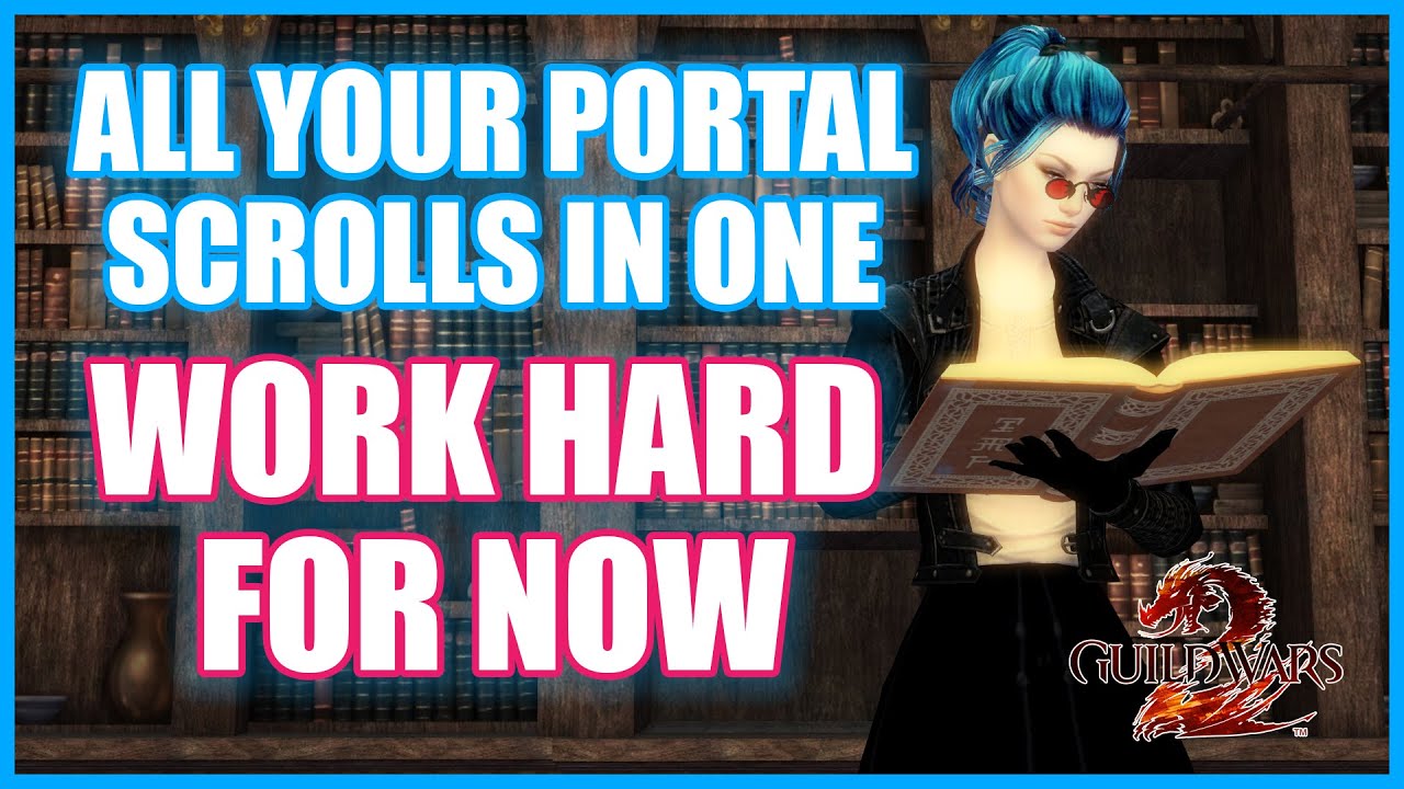 GW2 - How to unlock the Wizard's Portal Tome - Work Hard for Now Achievement - Guild Wars 2