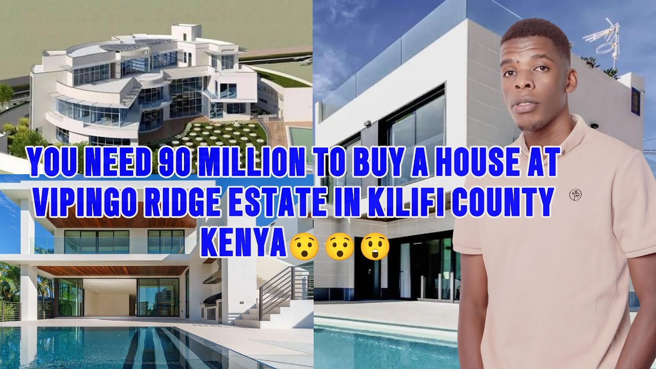 90 MILLION FOR A HOUSE IN VIPINGO RODGE  ESTATE IN KILIFI COUNTY,THE ESTATE FOR RICH😍😍😍😍❤️