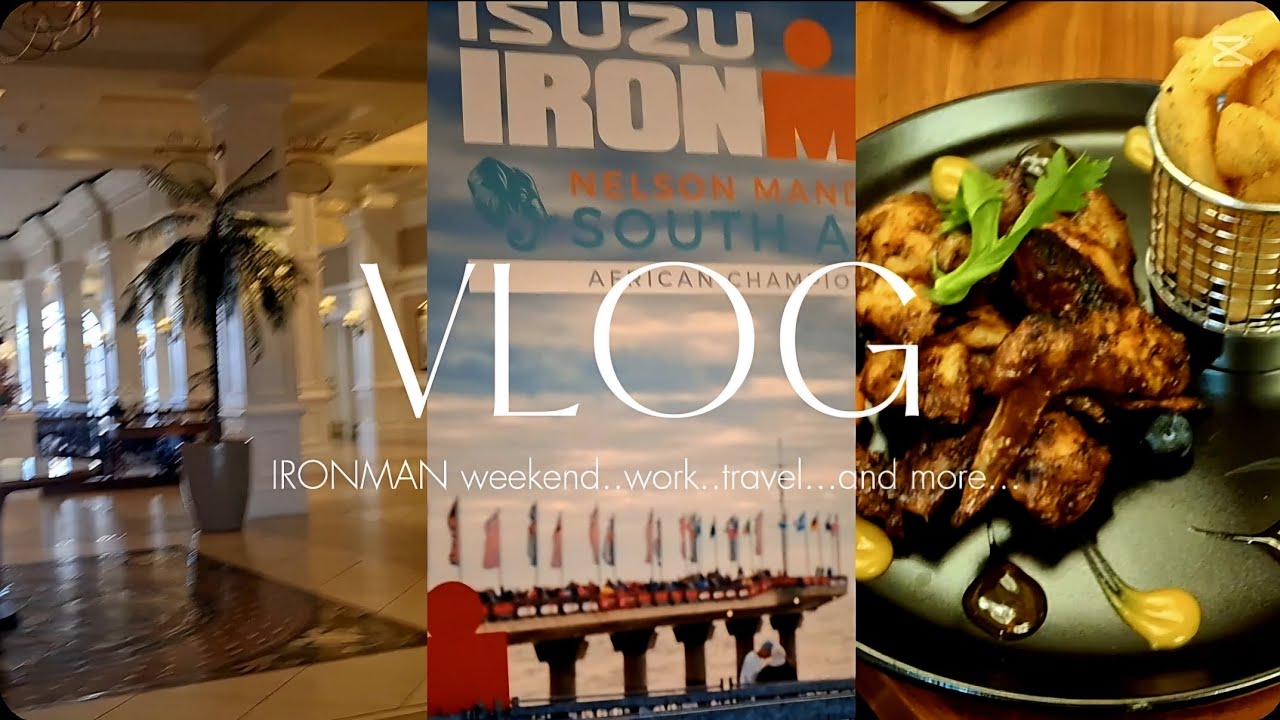 It's a VLOG | IRONMAN weekend | Work Travel | Good Food and more | South African YouTubers