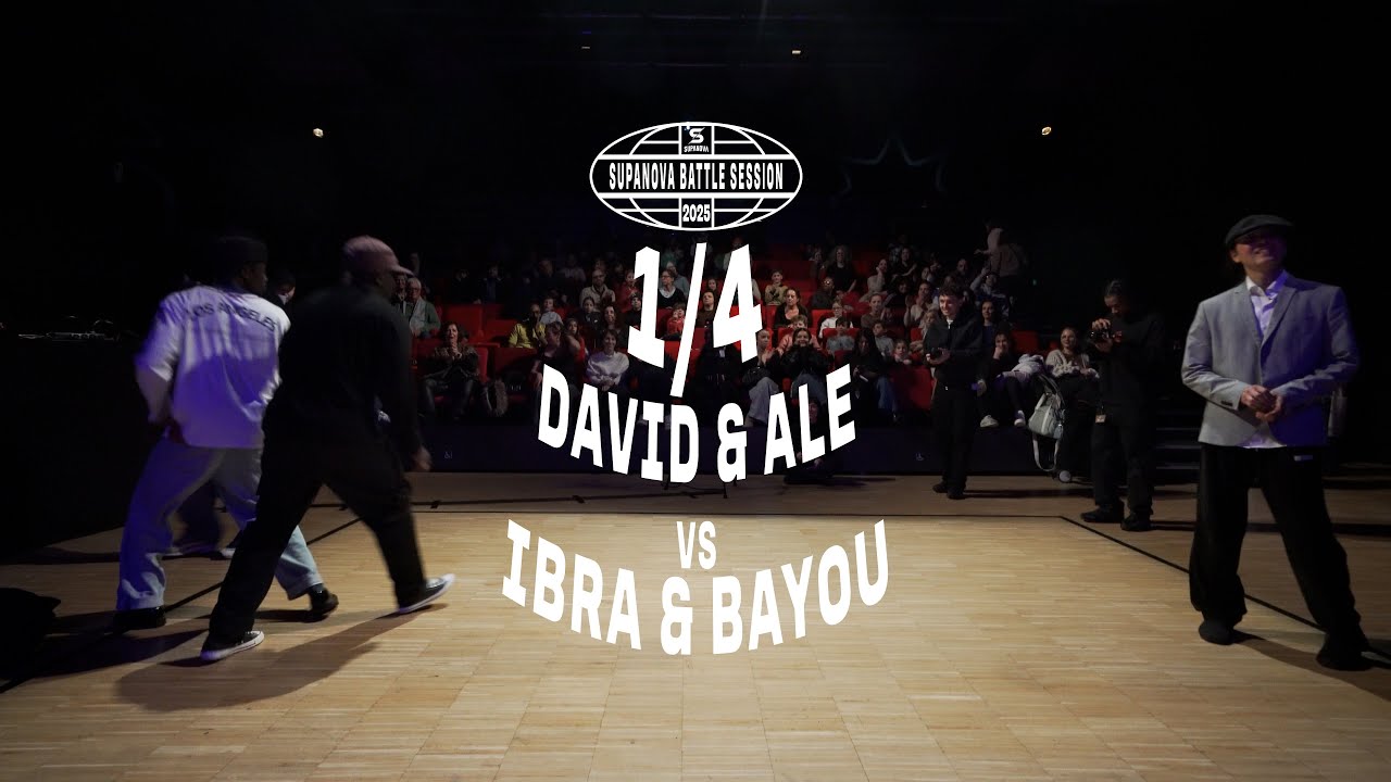 David & Ale vs Ibra & Bayou [1/4 final] / SUPANOVA BATTLE SESSION 2025