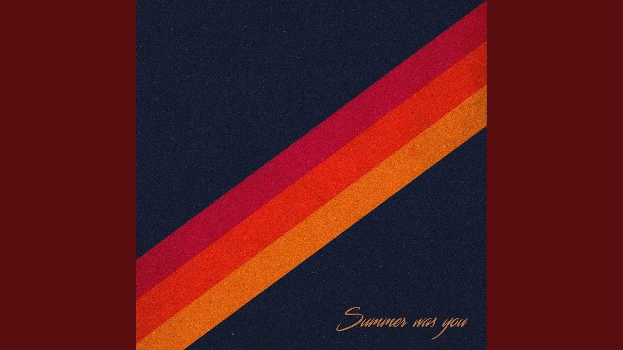 summer was you