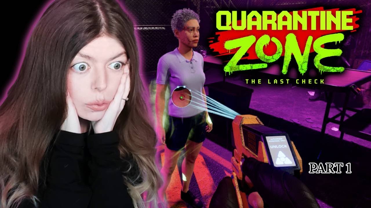 WHO IS INFECTED? | Quarantine Zone The Last Check | Horror Game | Full Playthrough Gameplay | Part 1