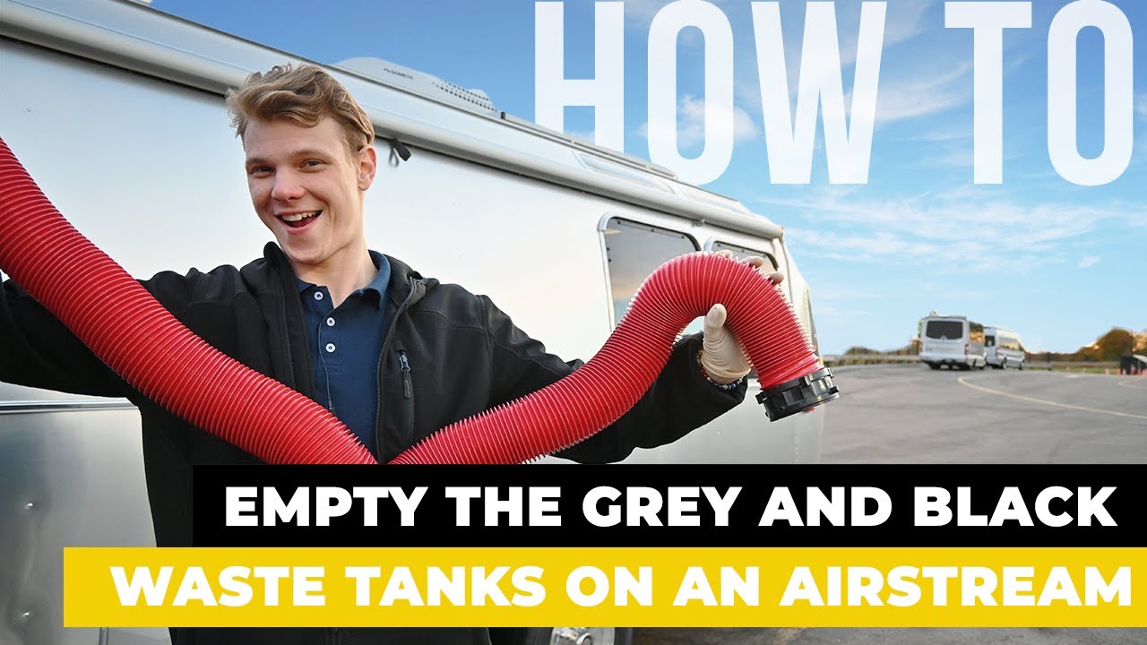 DRAINING RV SEWAGE TANKS - How to Properly Empty The Grey and Black Waste Tanks on an Airstream.
