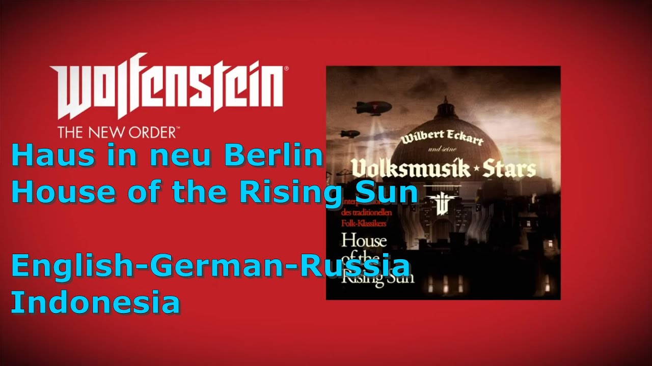 Wolfenstein The New Order - House of Rising sun -  German-English-Russia-Indonesia | Subtitle Music