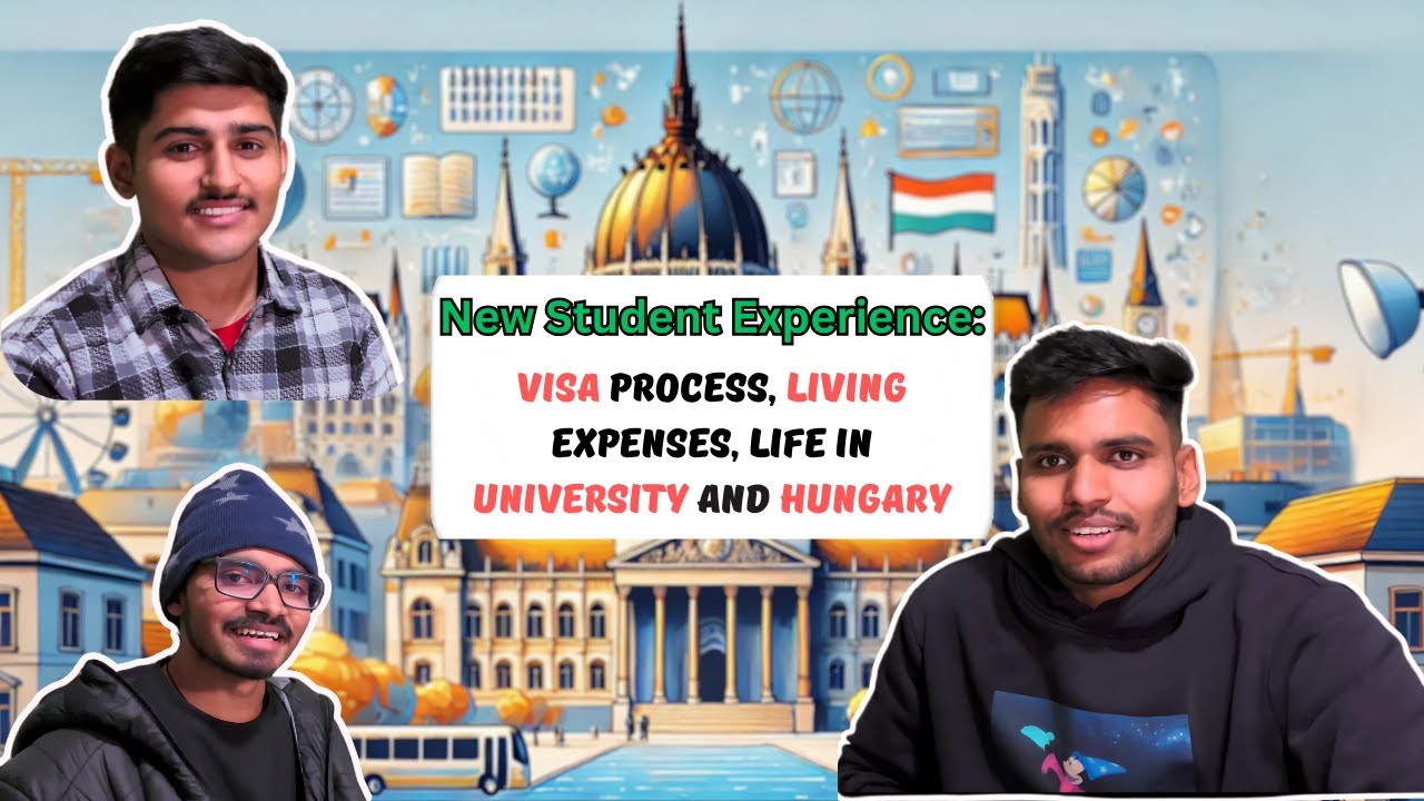 NEW STUDENT EXPERIENCE: VISA PROCESS, LIVING EXPENSES, UNIVERSITY AND LIFE IN HUNGARY 🇭🇺