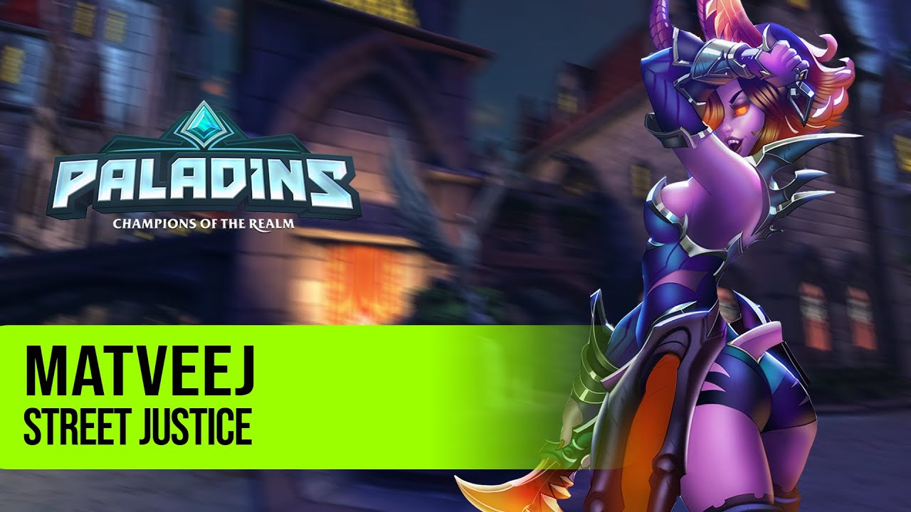 matveej Maeve PALADINS PRO COMPETITIVE GAMEPLAY l STREET JUSTICE