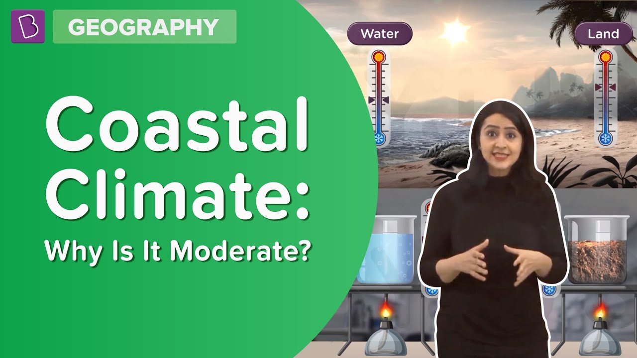 Why Do Coastal regions Experience Moderate Climate? | Class 6 - Geography | Learn With BYJU'S