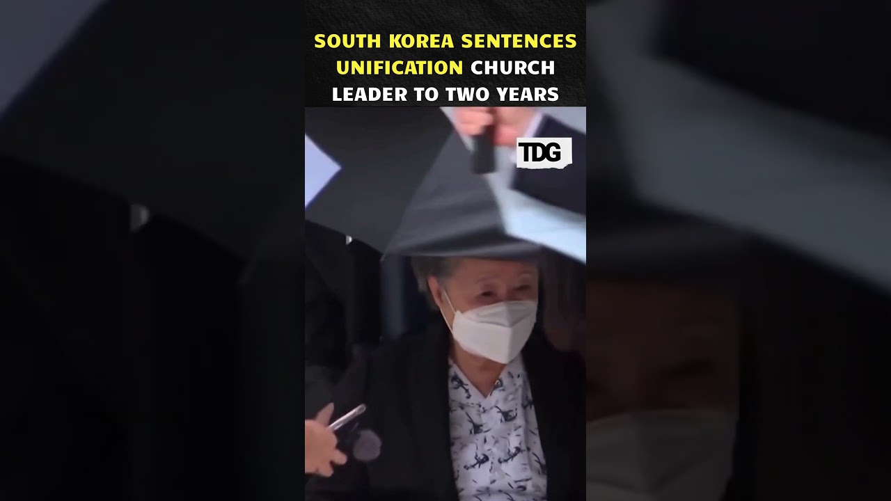 South Korea Court Sentences Unification Church Leader To 2 Years For Bribery
