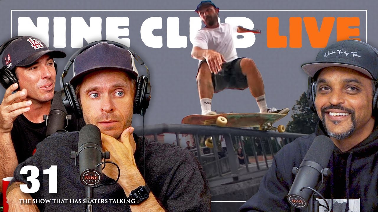 Goodbye Berrics 2.0 & Berra Calls In, GX1000 | Nine Club Live #31