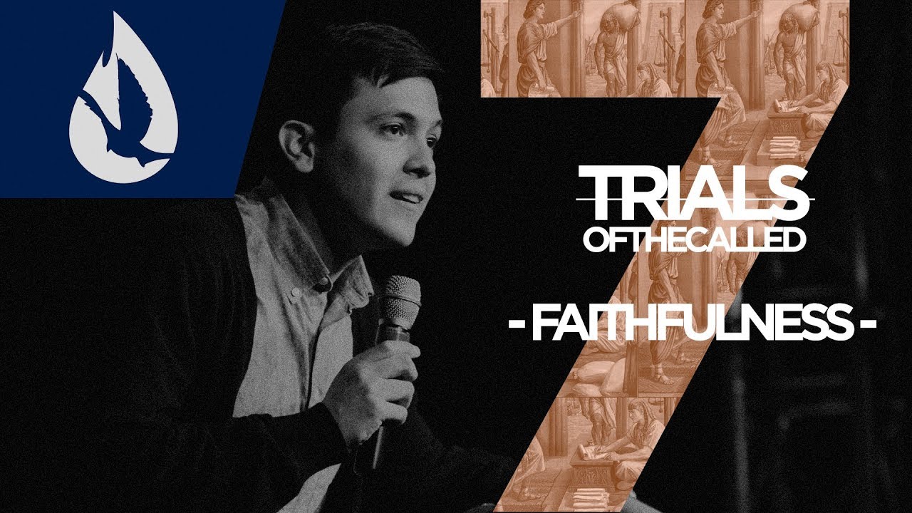 7 Trials of the Called: Faithfulness