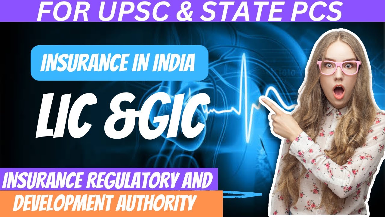 INSURANCE IN INDIA FOR UPSC | INSURANCE INDUSTRY | LIC | IRDA | INSURANCE REFORMS | REINSURANCE