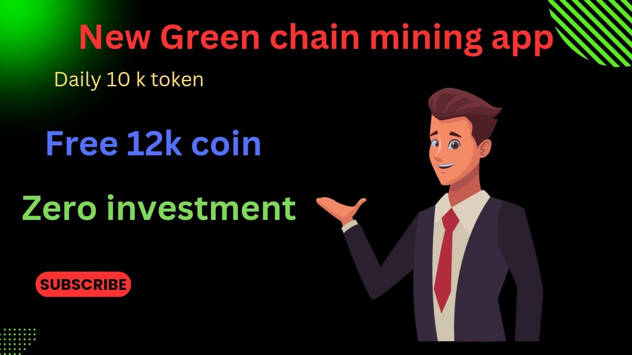 New mining app Green chain ll daily 10k Tonken mine