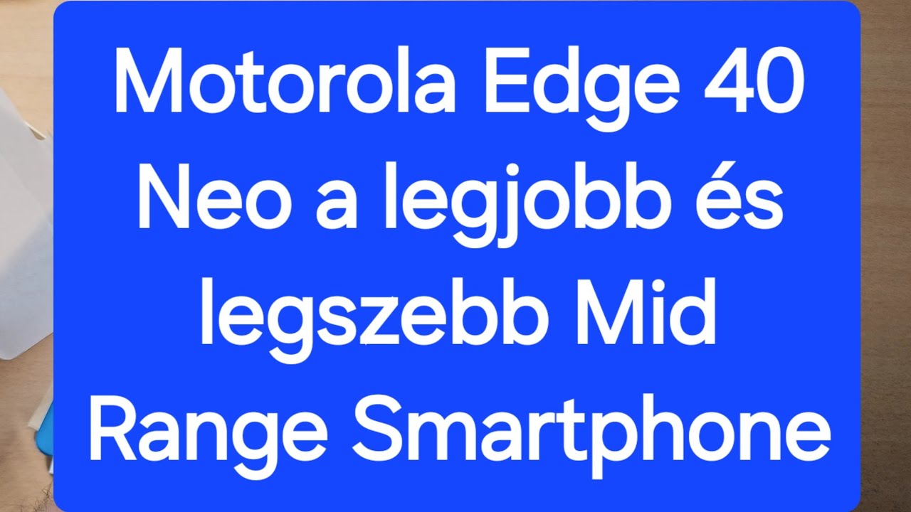 Motorola Edge 40 Neo a legjobb és legszebb Mid Range Smartphone #motorolaedge40neo #edge40neo #moto
