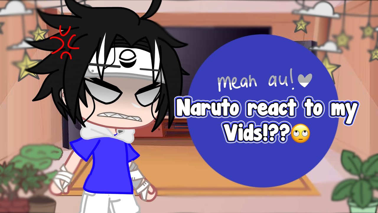 Naruto react to my vids!? || Narubowl💛 || • sxfia ! •