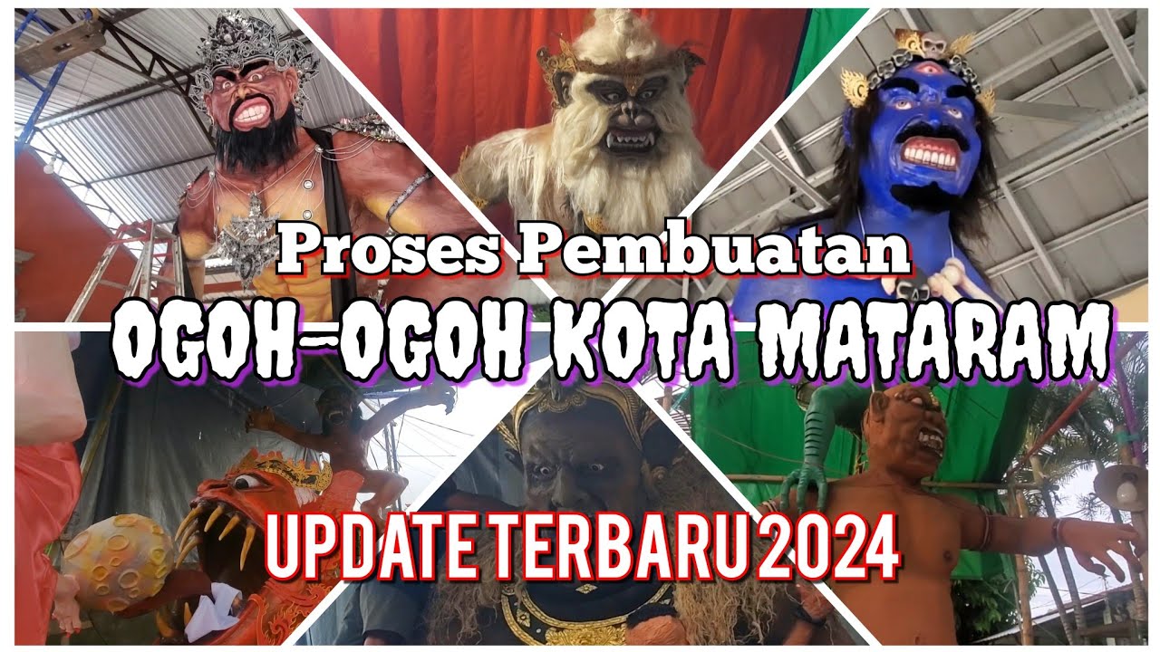 WOW !! KEREN!! UPDATE PEMBUATAN OGOH-OGOH KOTA MATARAM TERBARU 2024