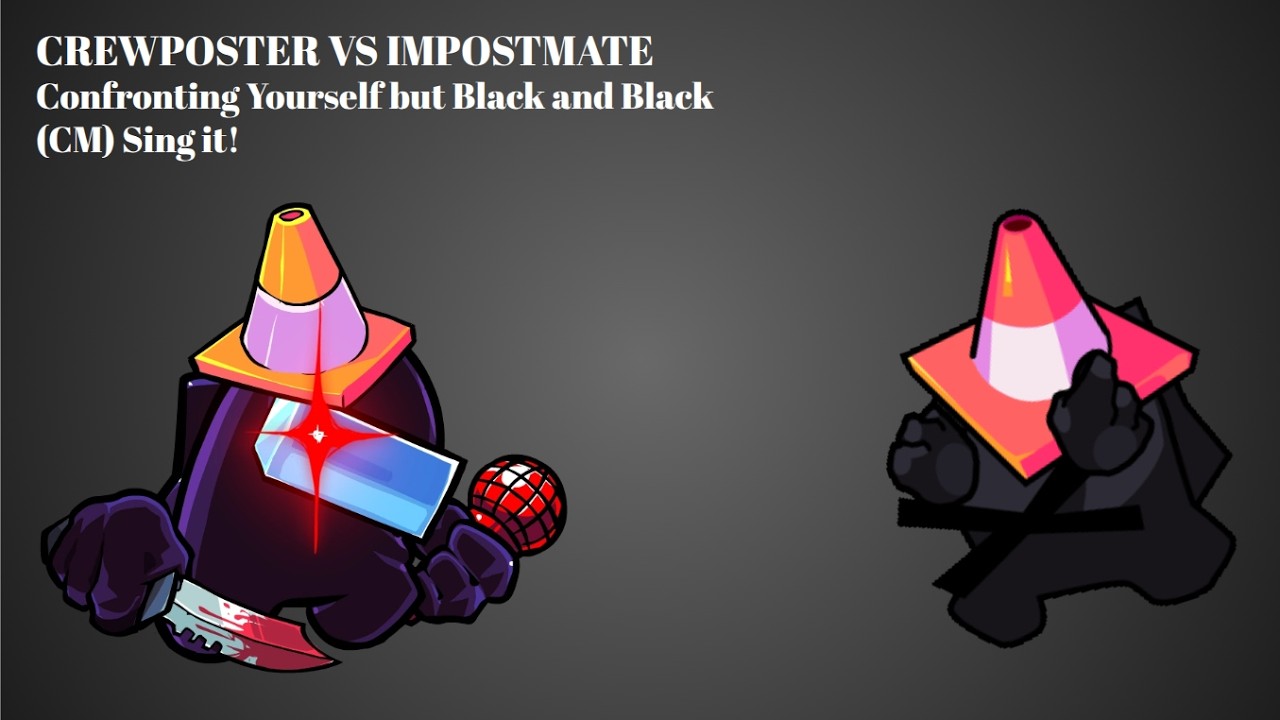 CREWPOSTER VS IMPOSTMATE! / Confronting Yourself but Black and Black (CM) Sing it! #blackimpostor