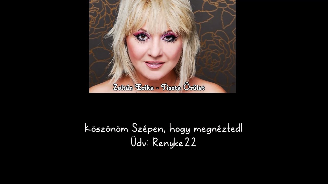 Zoltán Erika - Tiszta Őrület (dalszöveg)