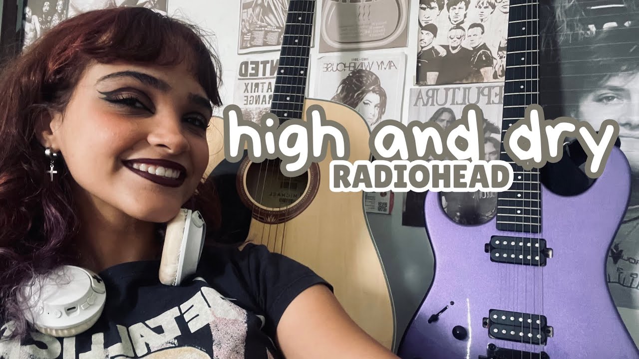 high and dry - radiohead (cover)