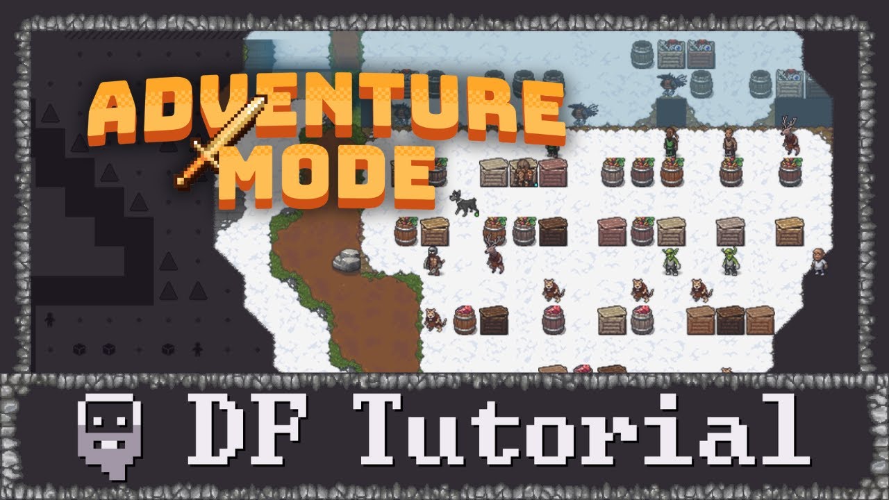 Dwarf Fortress - Adventure Mode Beginners Guide by @BlindiRL