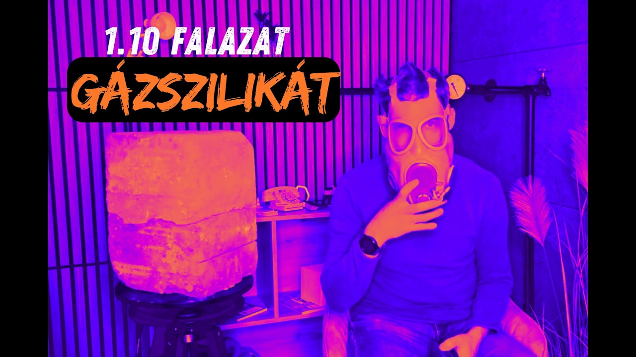 1.10 FALAZAT: Gázszilikát