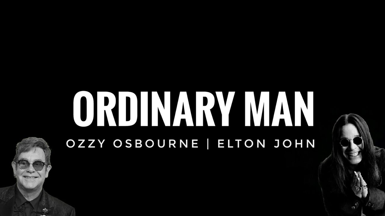 Ozzy Osbourne Ordinary man Lyrics ft. Elton John