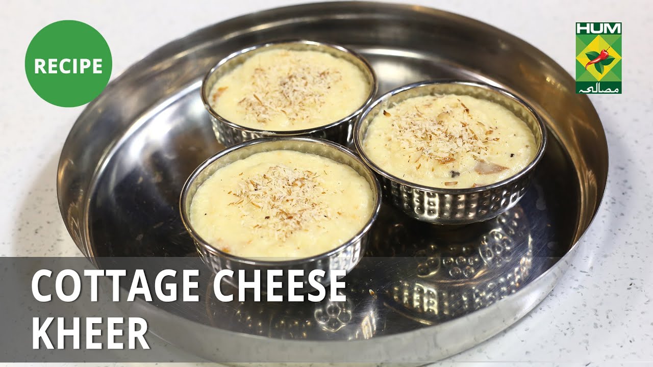 Cottage Cheese Kheer Recipe | Lazzat | Masala TV | Samina Jalil | Dessert