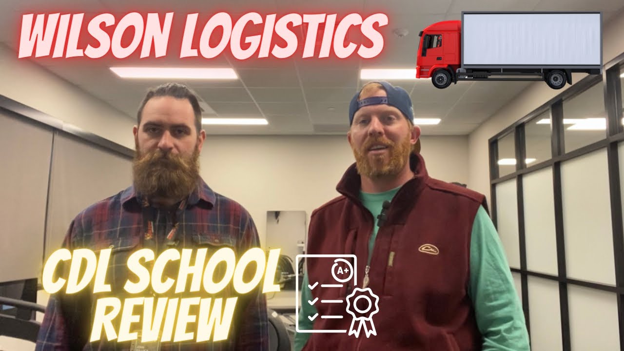 Honest review - Wilson Logistics CDL Trucking School