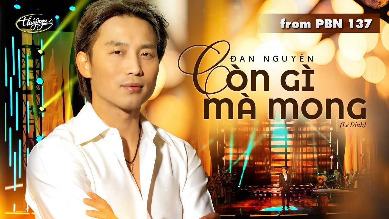 PBN137 | Đan Nguyên - Còn Gì Mà Mong