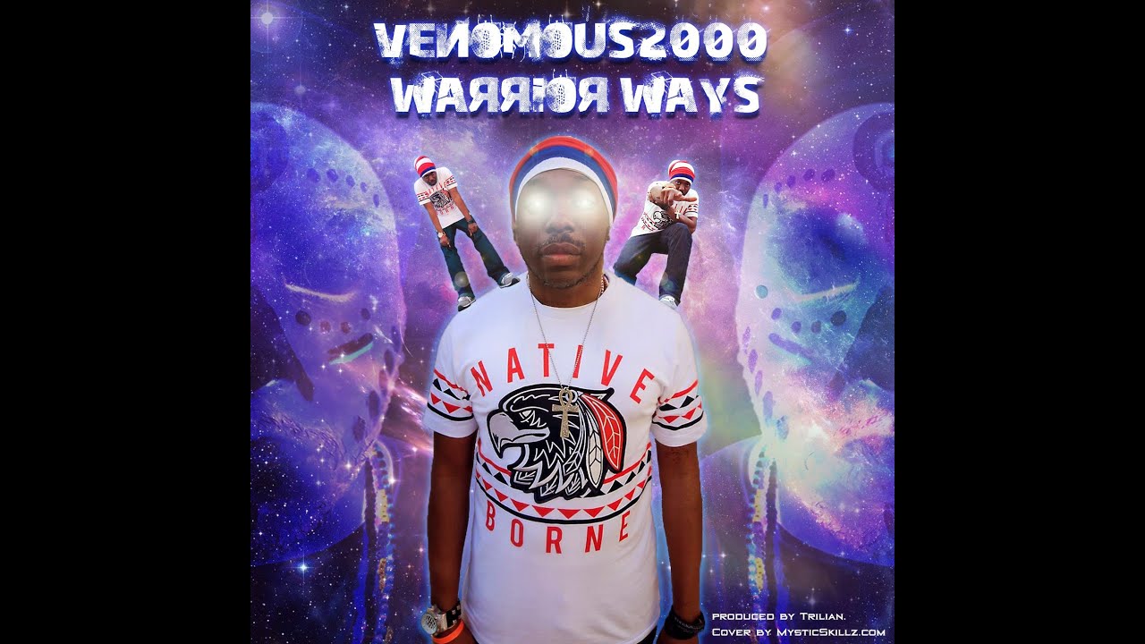 Venomous2000 - Warrior Ways - Produced by Trilian [Official Music Video]