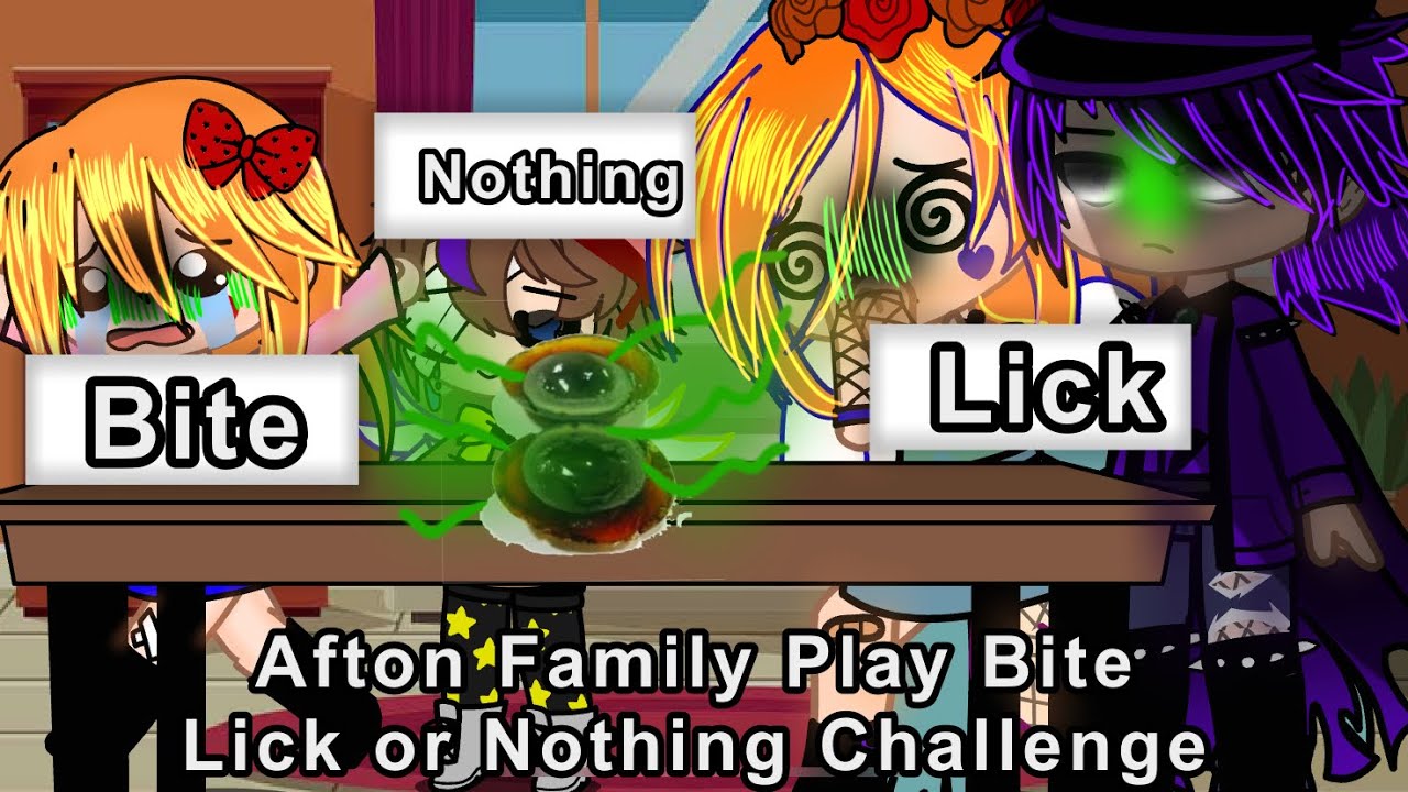 Afton Family Play Bite Lick Or Nothing Challenge//FNAF//My AU// GONE WRONG//Dramatic