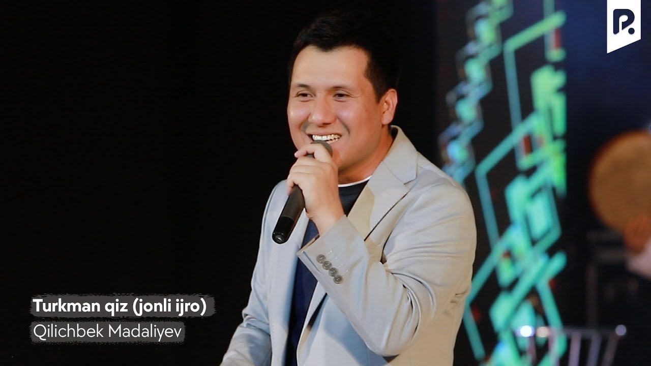 Qilichbek Madaliyev - Turkman qiz (jonli ijro)