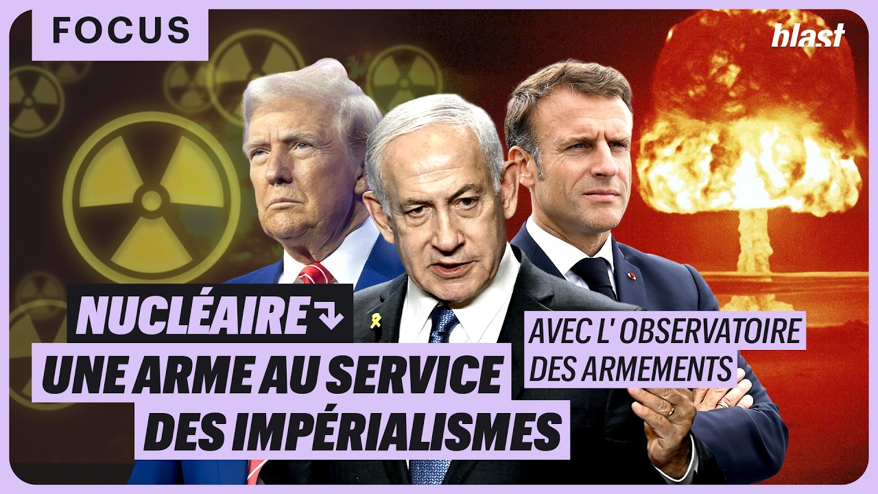 NUCLÉAIRE : UNE ARME AU SERVICE DES IMPÉRIALISMES