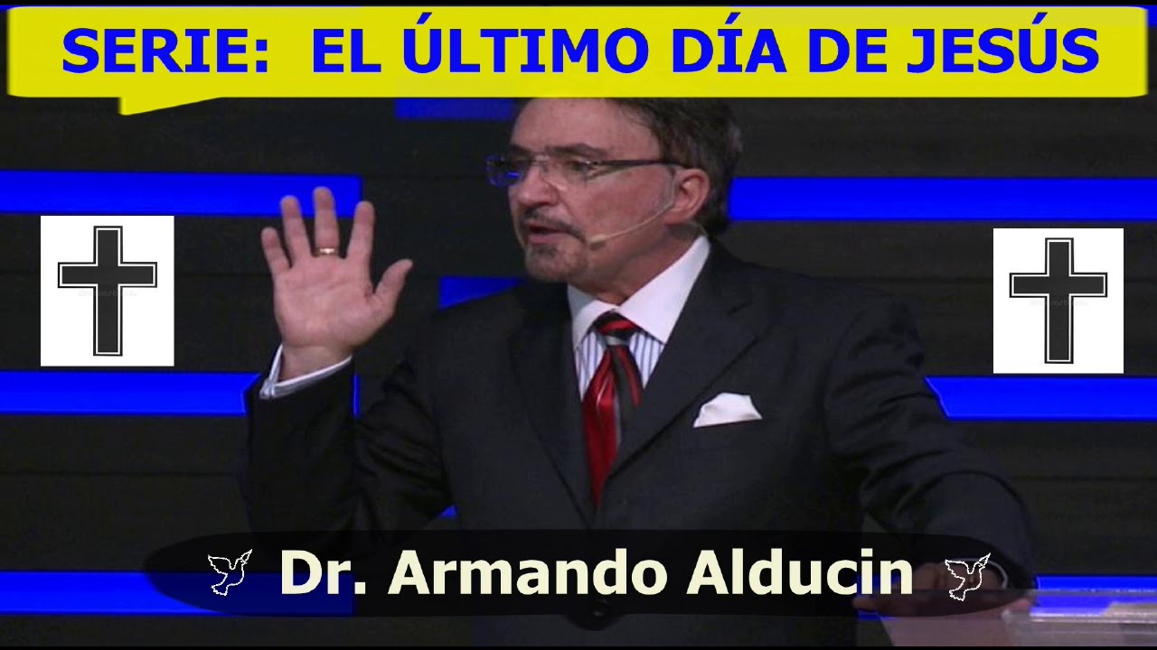 Dr  Armando Alducin - SIGNIFICADO DE GETSEMANÍ - Predicaciones, estudios bíblicos