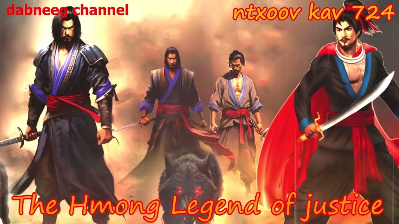 Ntxoov kav The Hmong Legend Part 724 -Yawg Soob pos- Sword fighter for justice