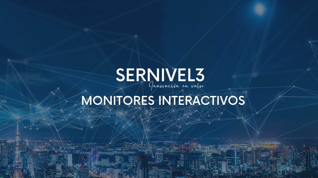 Sernivel3 | Monitores interactivos