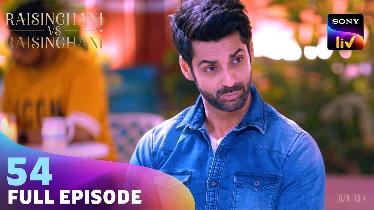 Virat ने Imran को दी एक Warning | Raisinghani vs Raisinghani | Ep 54 | Full Episode