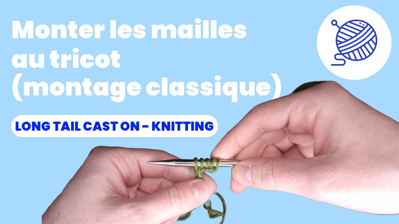 Monter les mailles au tricot (montage classique) / Long Tail Cast On Knitting
