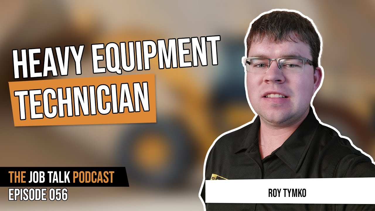 Heavy Equipment Technician Talk with Roy Tymko (Long-Form)