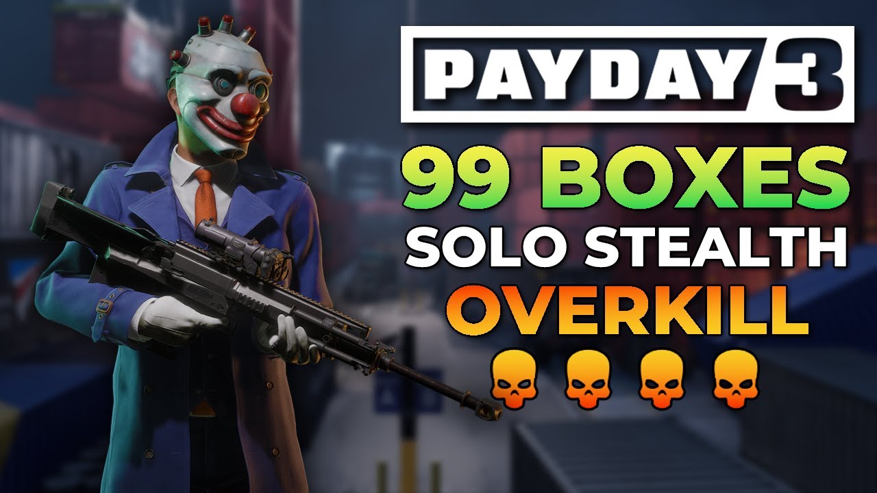 Payday 3 - 99 Boxes (Overkill, Solo Stealth Gameplay)